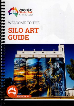 Silo Art Trail - Silo Art Guide 5th Edition