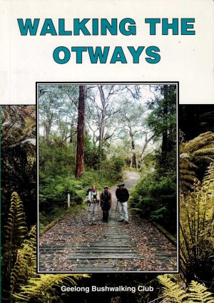 Walking the Otways 4th Edition